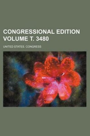 Cover of Congressional Edition Volume . 3480