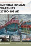 Book cover for Imperial Roman Warships 27 BC-193 AD