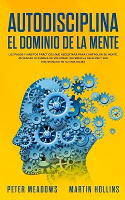 Book cover for Autodisciplina: El Dominio de la Mente