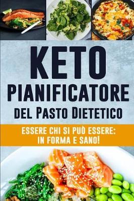 Book cover for Keto Pianificatore del Pasto Dietetico