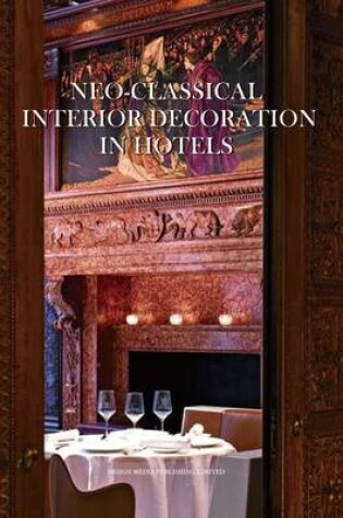 Cover of Neo-Classical Interior Decoration in Hotels