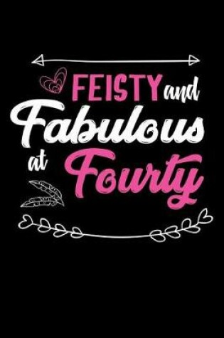 Cover of Feisty and Fabulous at Fourty