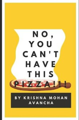 Cover of No, You Can't Have This PIZZA!!!