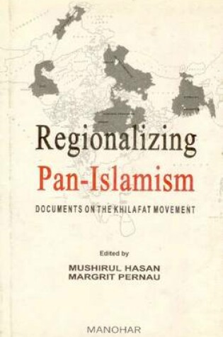 Cover of Regionalizing Pan-Islamism