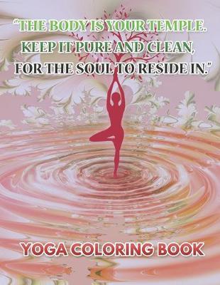 Book cover for The Body Is Your Temple Keep It Pure And Clean For The Soul To Reside In