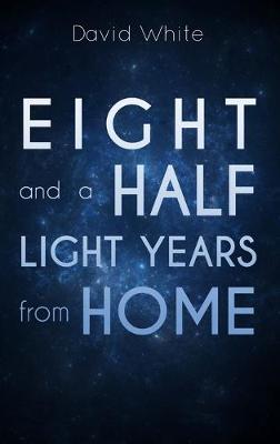 Book cover for Eight and a Half Light Years from Home