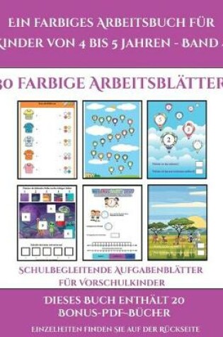 Cover of Schulbegleitende Aufgabenblätter für Vorschulkinder (Ein farbiges Arbeitsbuch für Kinder von 4 bis 5 Jahren - Band 4)