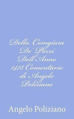 Book cover for Della Comgiura De' Pazzi Dell'Anno 1478 Comentario di Angelo Poliziano