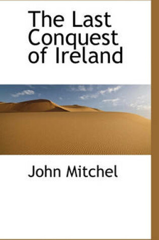 Cover of The Last Conquest of Ireland