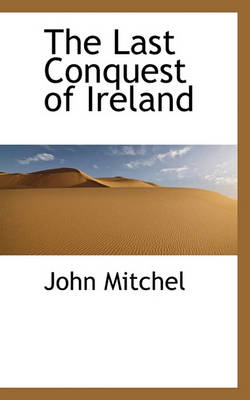 Book cover for The Last Conquest of Ireland