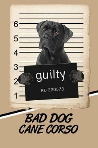 Cover of Bad Dog Cane Corso