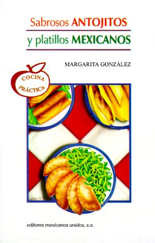 Book cover for Sabrosos Antojitos y Platillos Mexicanos