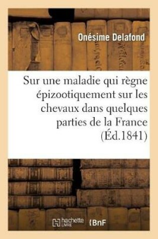 Cover of Note Sur Une Maladie Qui Regne Epizootiquement Sur Les Chevaux Dans Quelques Parties de la France