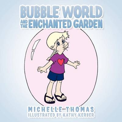 Book cover for Bubble World And The Enchanted Garden