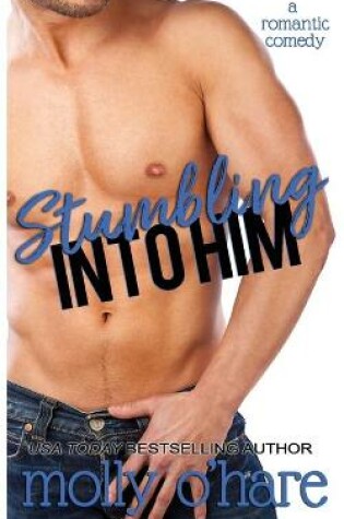 Cover of Stumbling Into Him