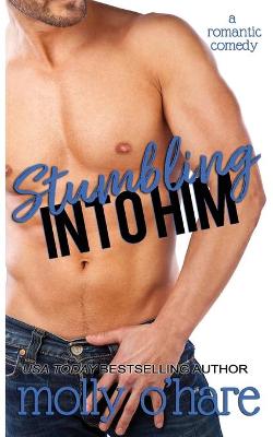 Book cover for Stumbling Into Him