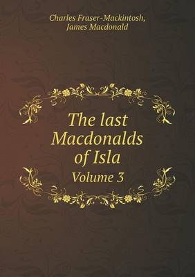 Book cover for The last Macdonalds of Isla Volume 3