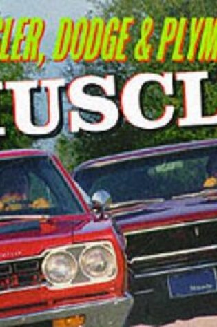 Cover of Chrysler, Dodge and Plymouth Muscle