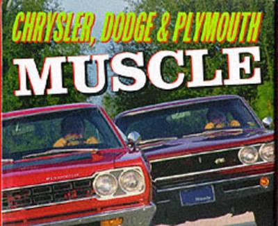 Book cover for Chrysler, Dodge and Plymouth Muscle