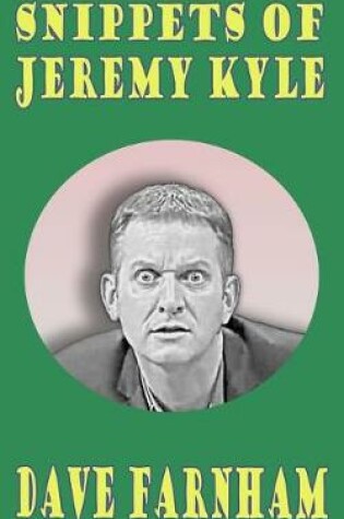 Cover of Snippets Of Jeremy Kyle