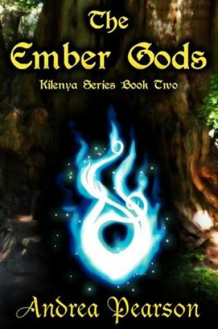 Cover of The Ember Gods (Kilenya Series, 2)