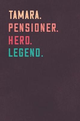 Book cover for Tamara. Pensioner. Hero. Legend.