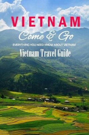 Cover of Vietnam Come & Go (Vietnam Travel Guide)