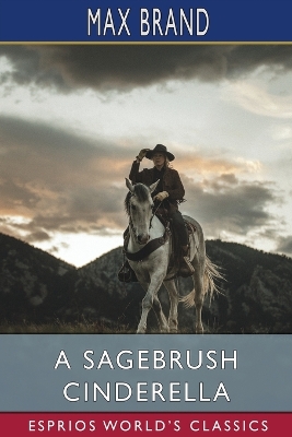 Book cover for A Sagebrush Cinderella (Esprios Classics)