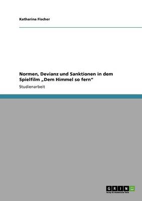 Book cover for Normen, Devianz und Sanktionen in dem Spielfilm "Dem Himmel so fern