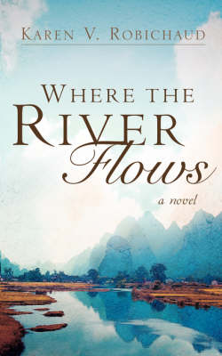Book cover for Where The River Flows