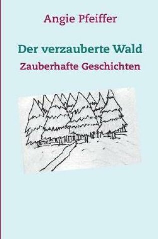 Cover of Der verzauberte Wald