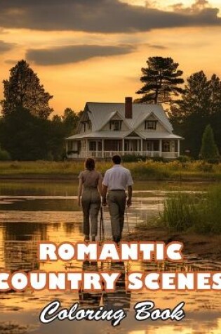 Cover of Romantic Country Scenes Coloring Book