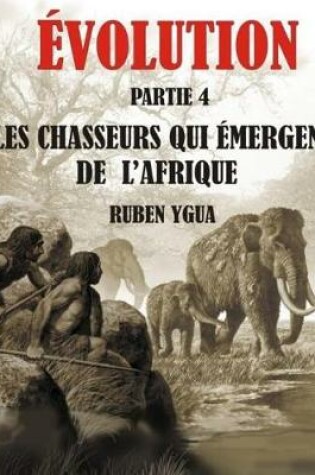 Cover of Les Chasseurs Qui Emergent de l'Afrique