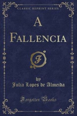 Cover of A Fallencia (Classic Reprint)