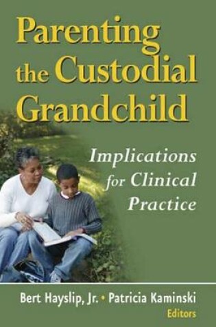 Cover of Parenting the Custodial Grandchild