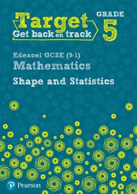 Book cover for Target Grade 5 Edexcel GCSE (9-1) Mathematics Shape and Statistics Workbook