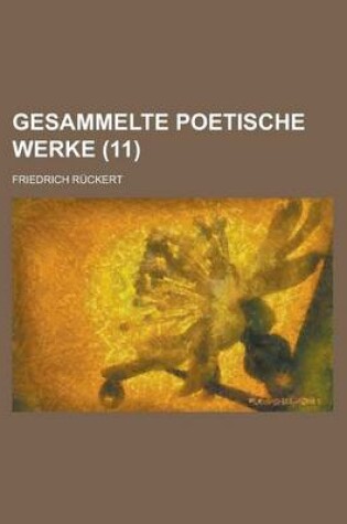 Cover of Gesammelte Poetische Werke (11 )