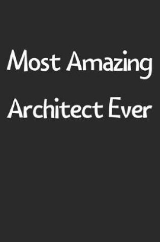 Cover of Most Amazing Architect Ever