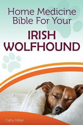 Book cover for Home Medicine Bible for Your Irish Wolfhound