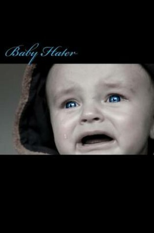 Cover of Baby Hater