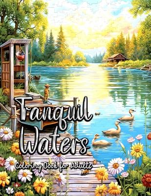 Book cover for Tranquil Waters Coloring Book for Adults