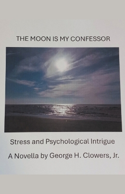 Book cover for The Moon Is My Confessor