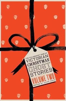 Book cover for The Valancourt Book of Victorian Christmas Ghost Stories, Volume Two