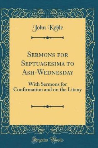 Cover of Sermons for Septuagesima to Ash-Wednesday