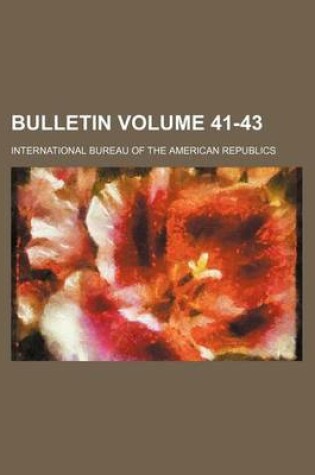 Cover of Bulletin Volume 41-43