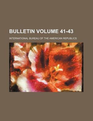 Book cover for Bulletin Volume 41-43