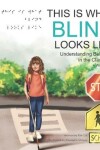 Book cover for This Is What Blind Looks Like