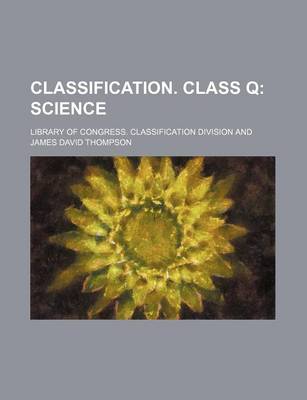 Book cover for Classification. Class Q; Science