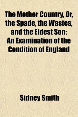 Book cover for Spade, the Wastes, and the Eldest Son; An Examination of the Condition of England