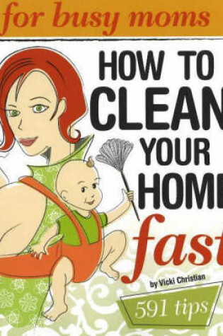 Cover of How to Clean Your Home Fast